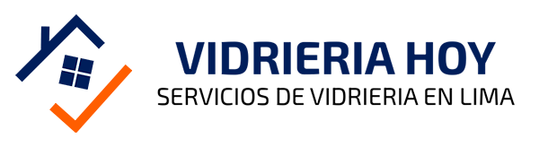 Vidrieria Hoy | Servicio de Vidrieria en Lima
